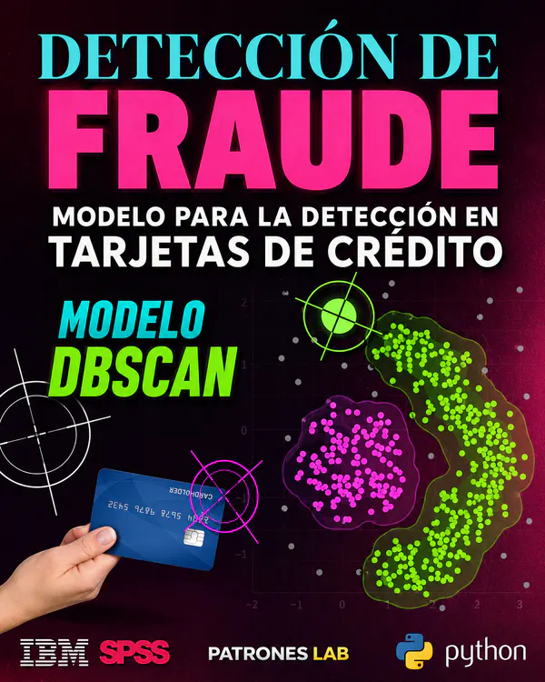 Carátula del proyecto «Modelo Machine Learning · Fraude con DBSCAN» — Patrones Lab